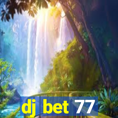 dj bet 77